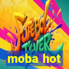 moba hot